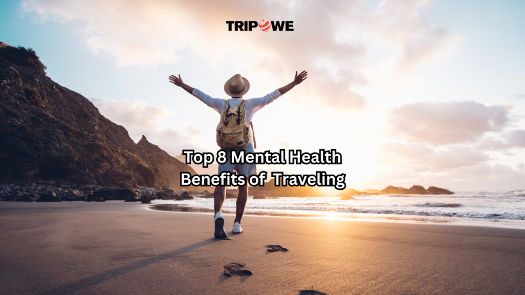 Mental Health Benefits of Traveling