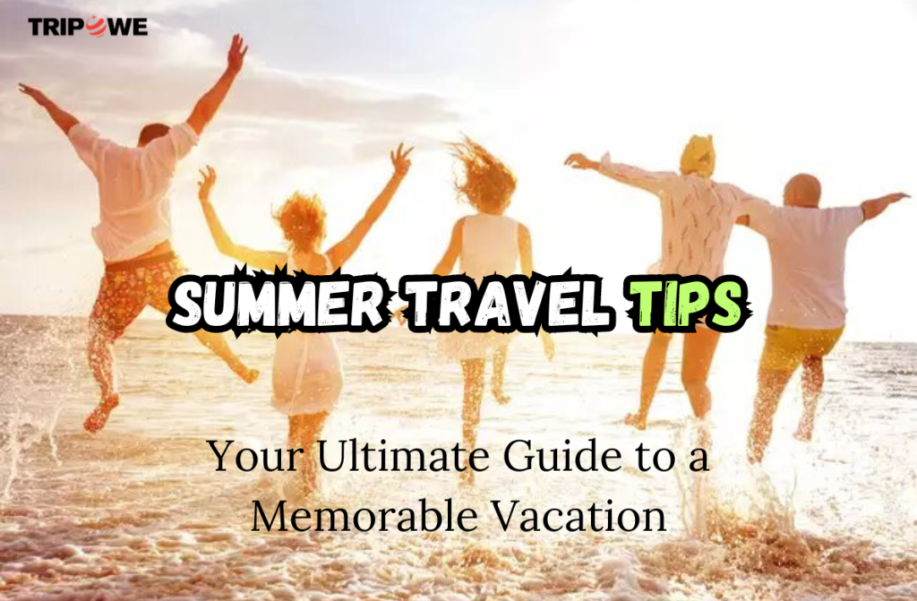 Summer Travel Tips