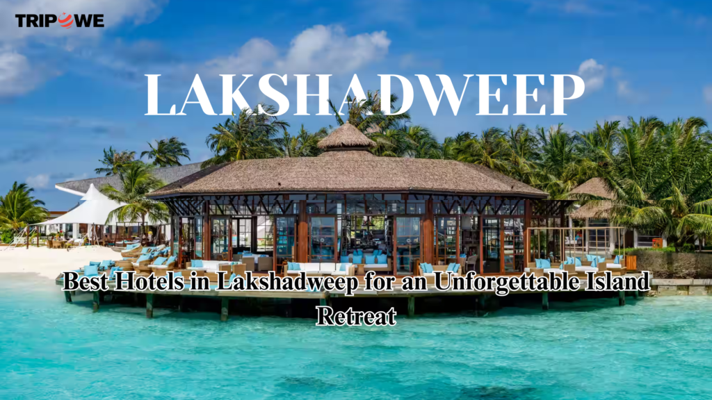 Best Hotels in Lakshadweep