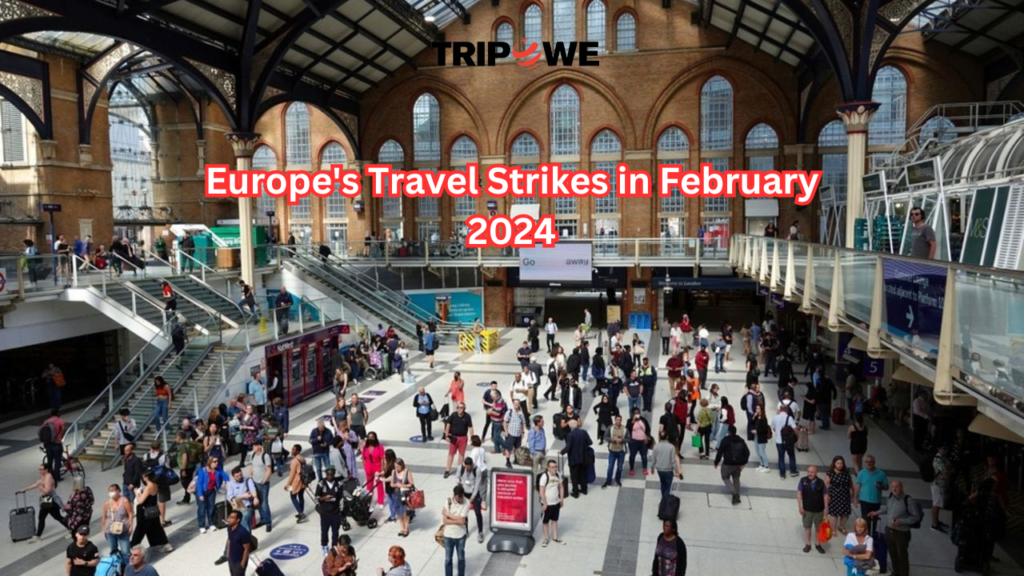 Europe's Travel Strikes in February 2024