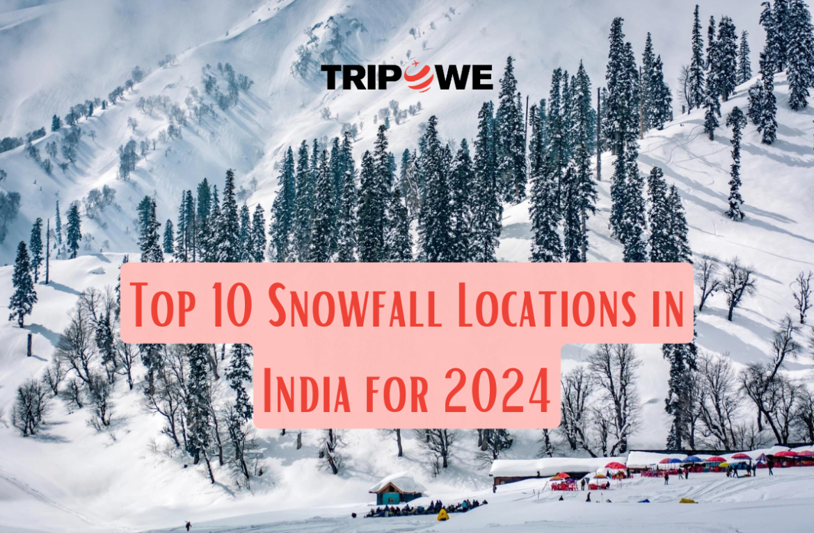 Snowfall Locations in India for 2024