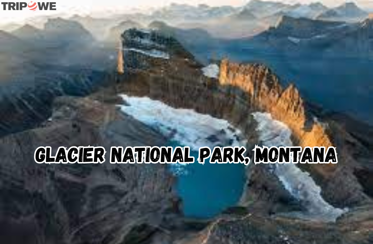 Glacier National Park, Montana tripowe.com