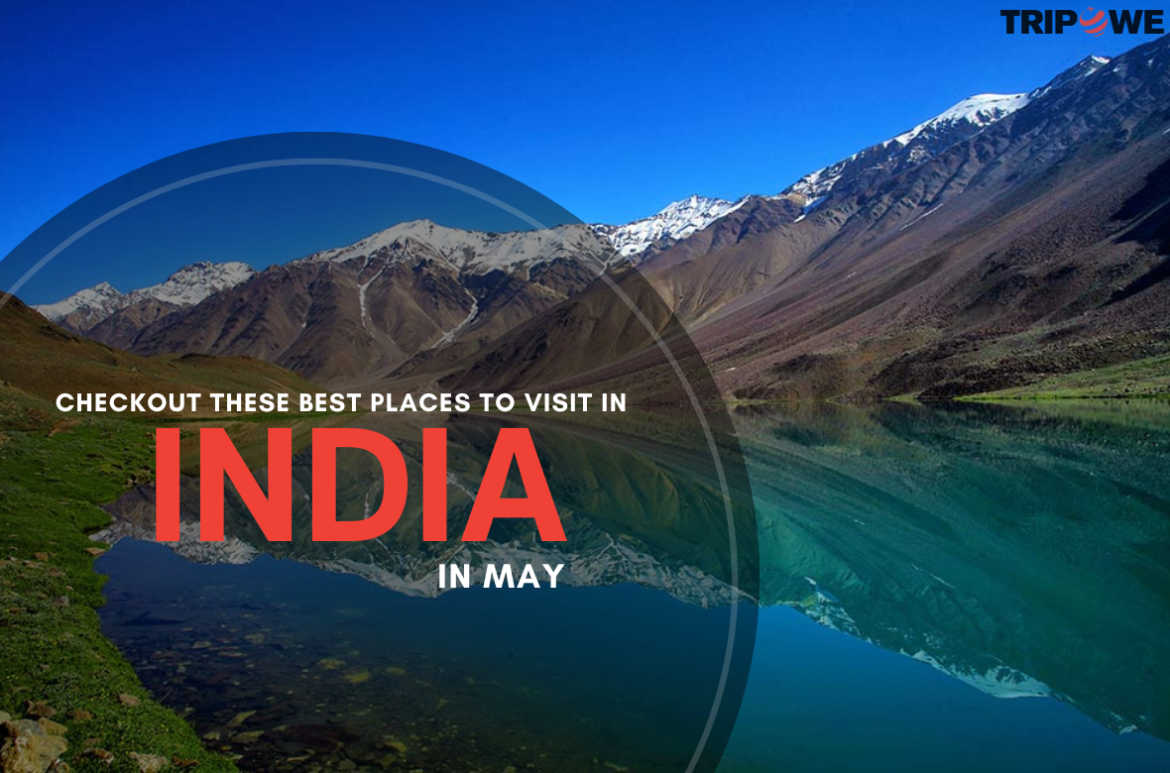 these Best places to visit in India in May