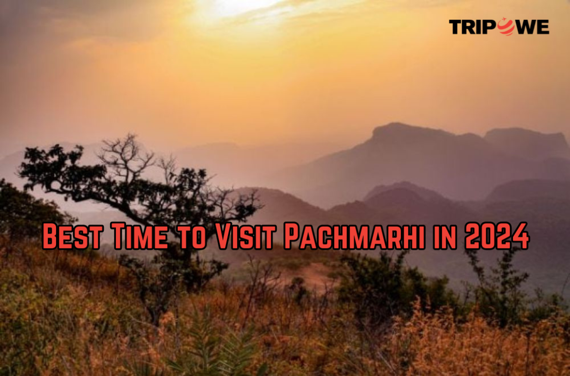 Best Time to Visit Pachmarhi in 2024