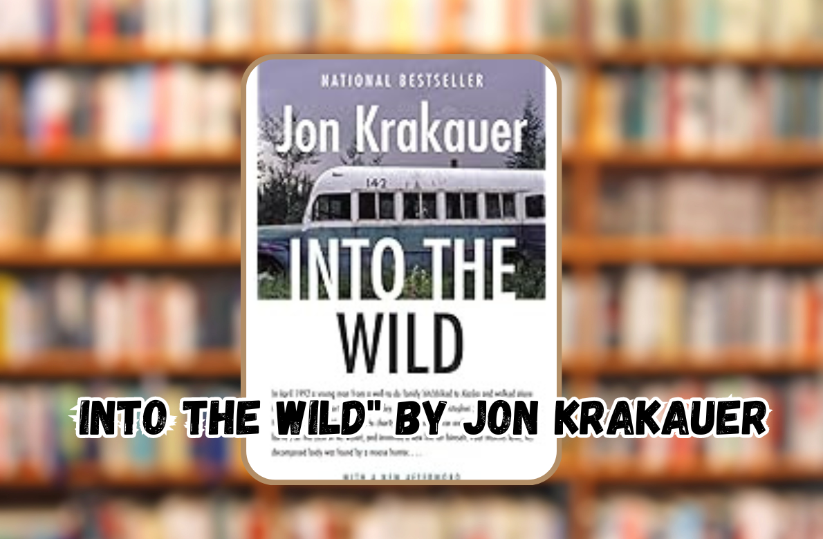 Into the Wild" by Jon Krakauer