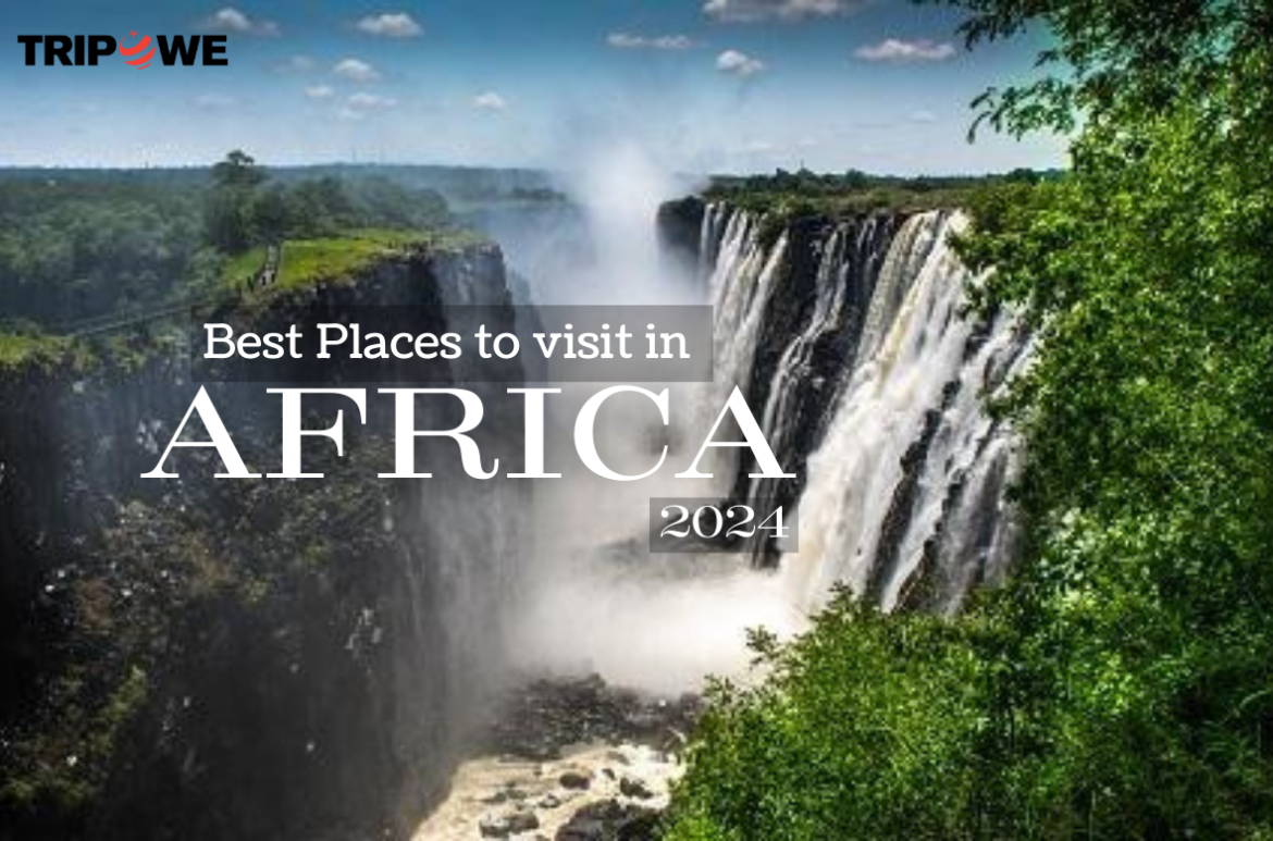 Best Places to visit in Africa 2024