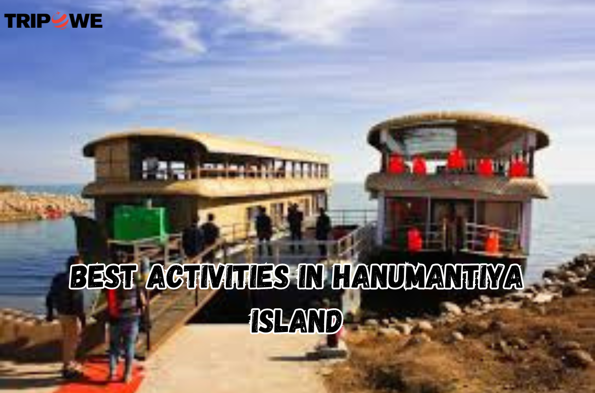 Best Activities in Hanumantiya Island tripowe.com