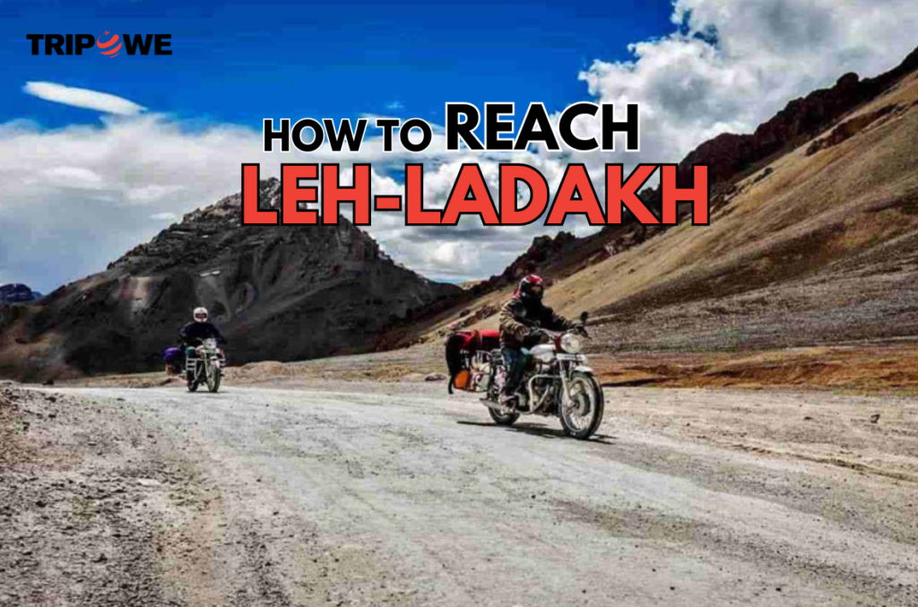 How to Reach Leh-Ladakh