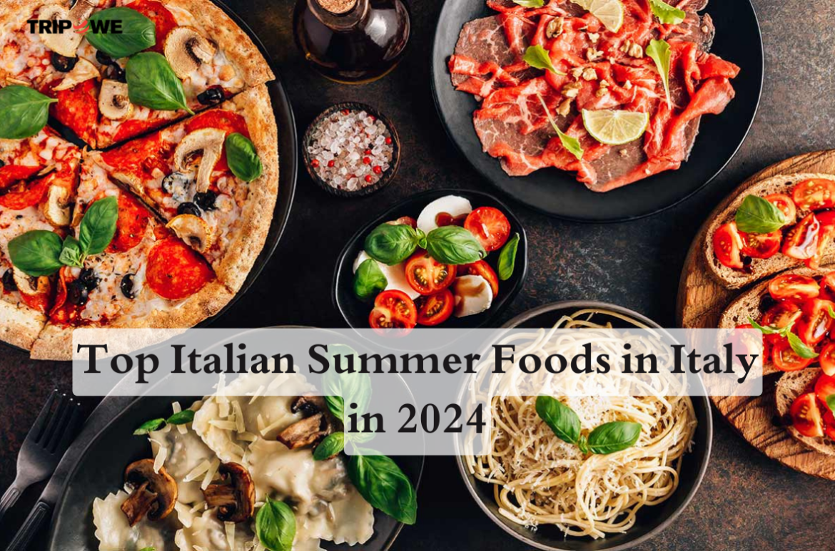 Top Italian Summer Foods in Italy in 2024