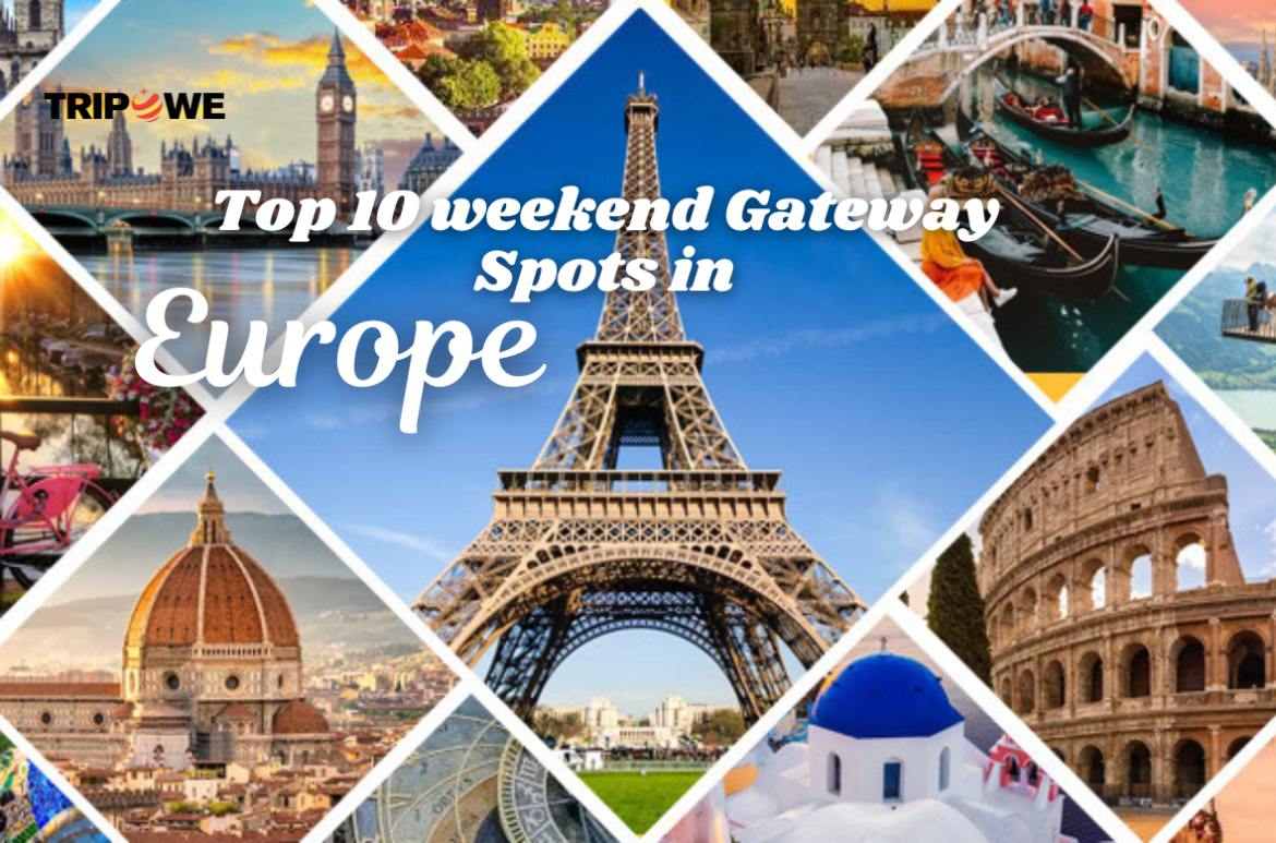 Top 10 weekend Gateway Spots in Europe