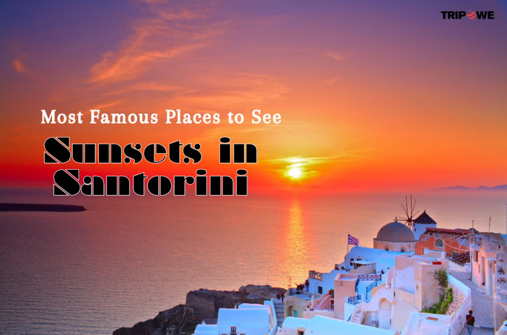 Most Famous Places to See Sunsets in Santorini