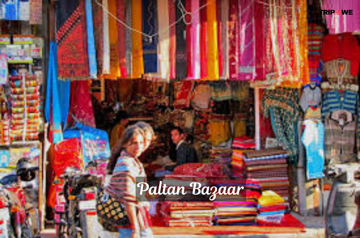 Paltan Bazaar tripowe.com