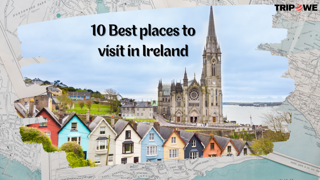 10 Best Places to Visit in Ireland