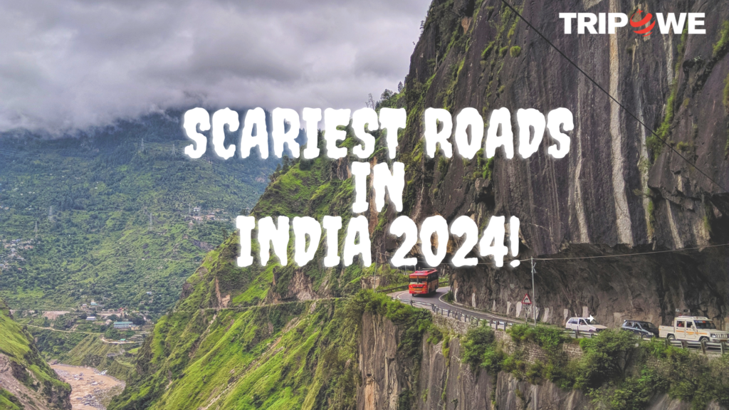 Scariest Roads in India 2024