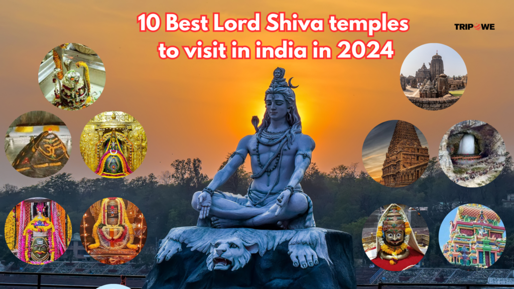 10 Best Lord Shiva temples to visit in india in 2024