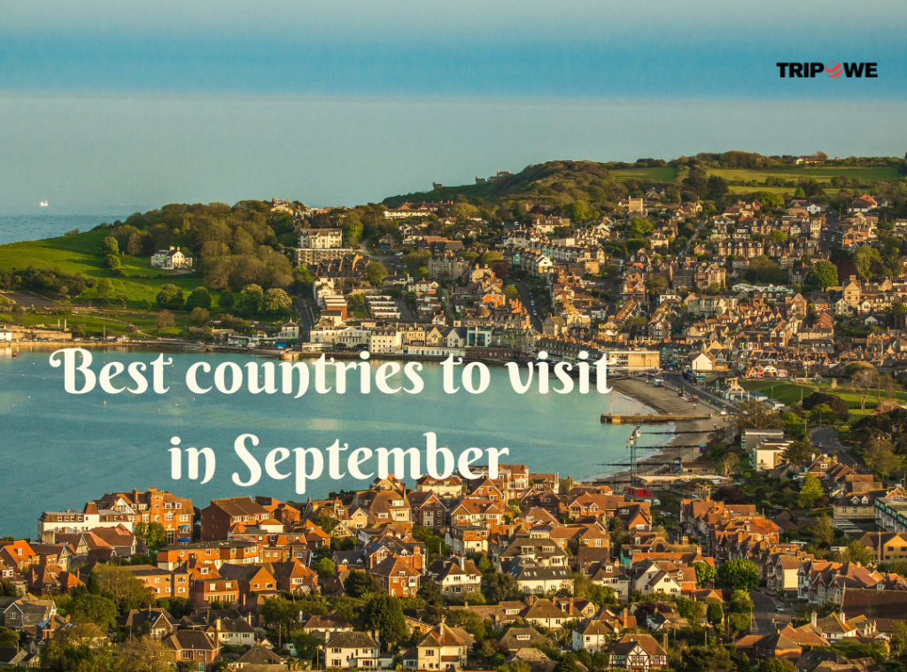 Best countries to visit in September 2024 Tripowe.com