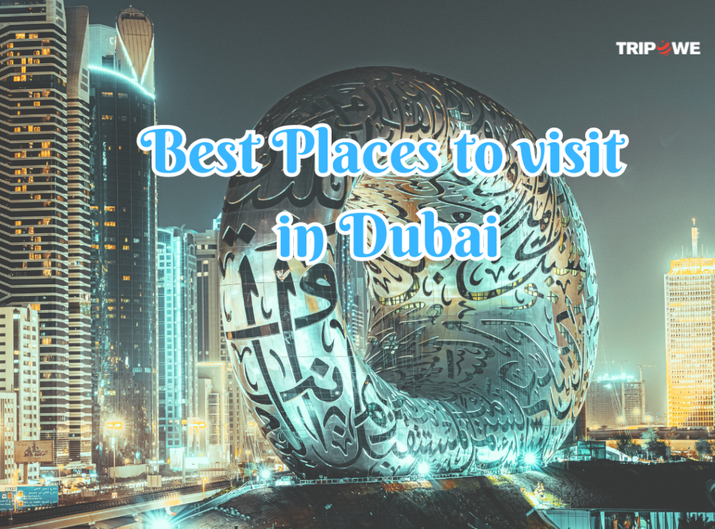 Best places to visit in dubai tripowe.com