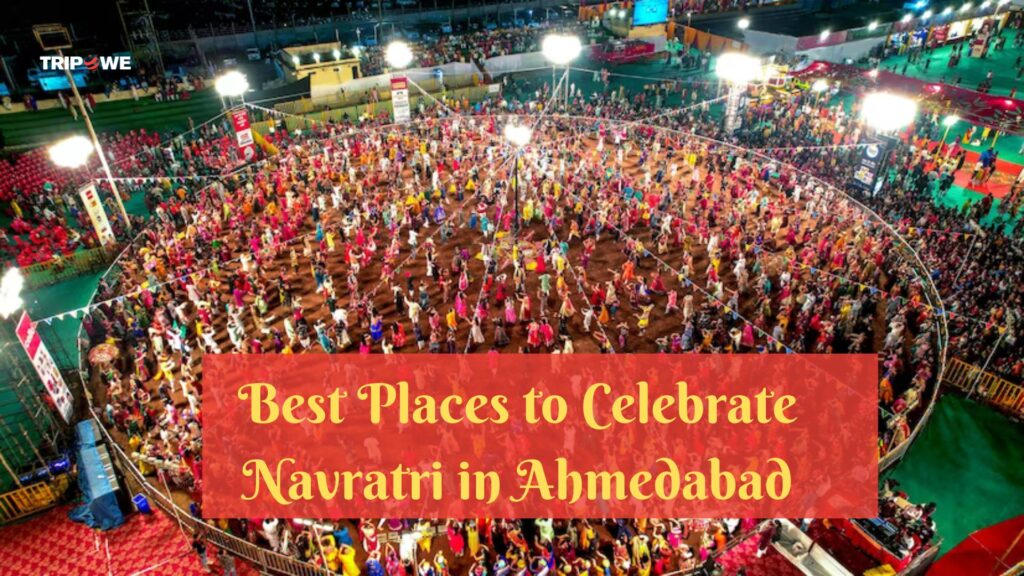 Best Places to Celebrate Navratri in Ahmedabad