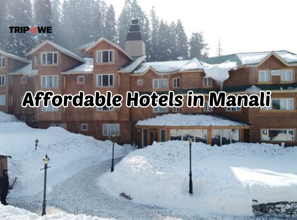 Affordable Hotels in Manali