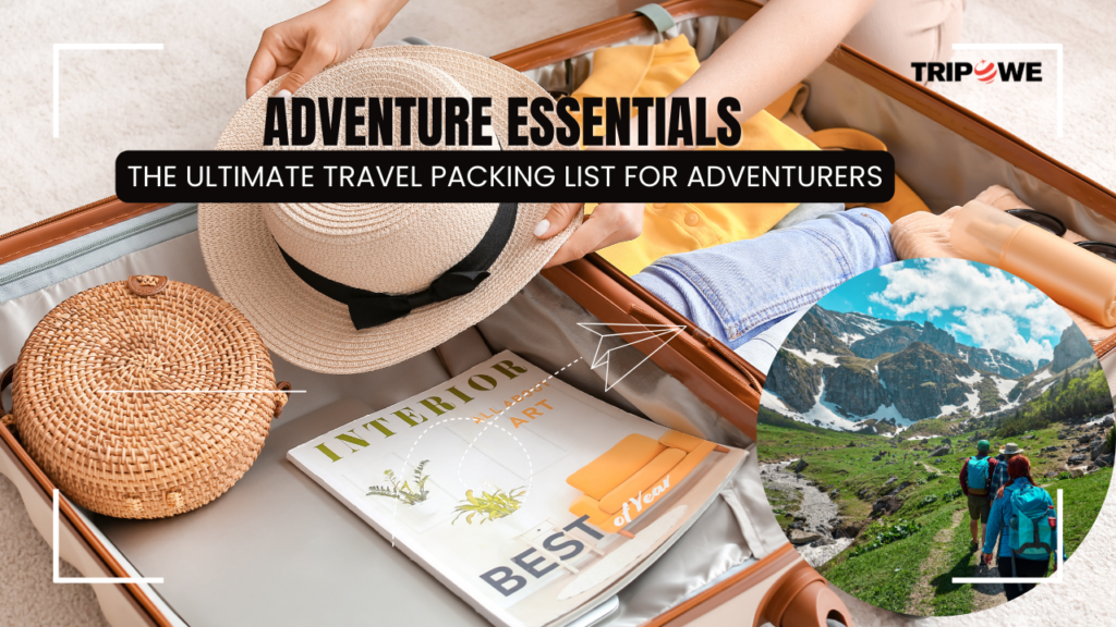 Travel Packing List for Adventurers Tripowe.com