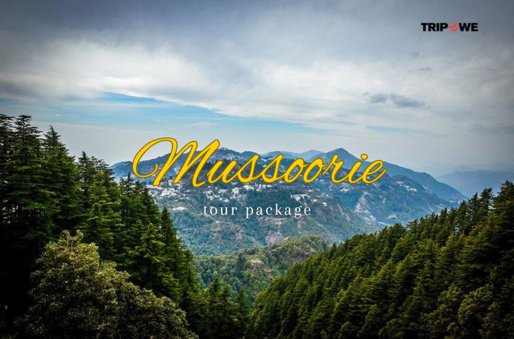 Mussoorie tour package tripowe.com