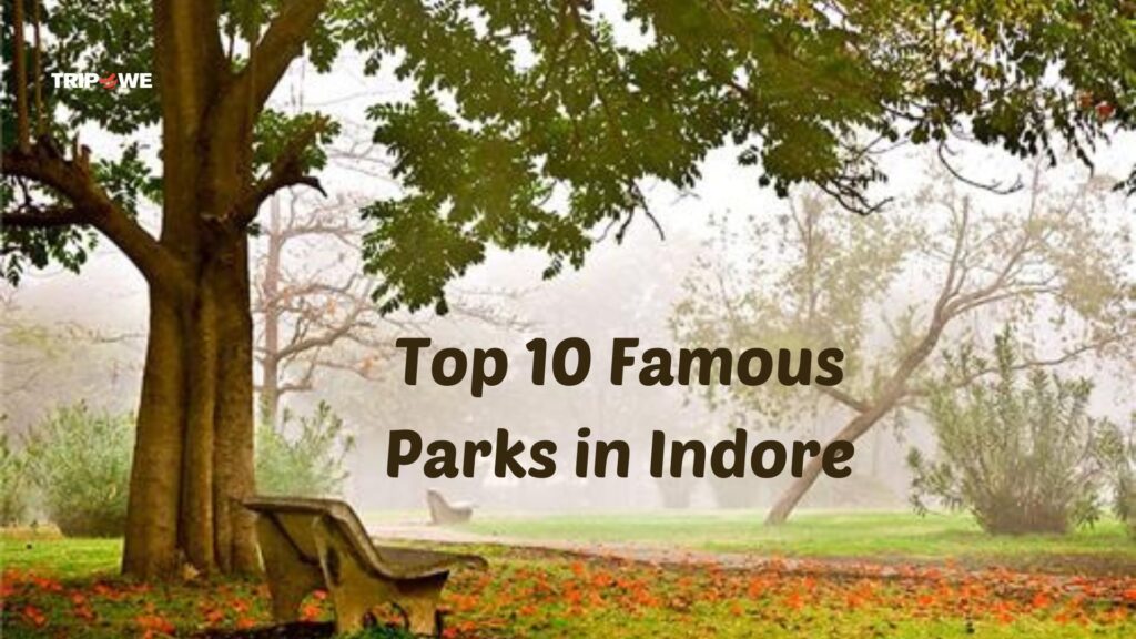 Top 10 Famous park in indore