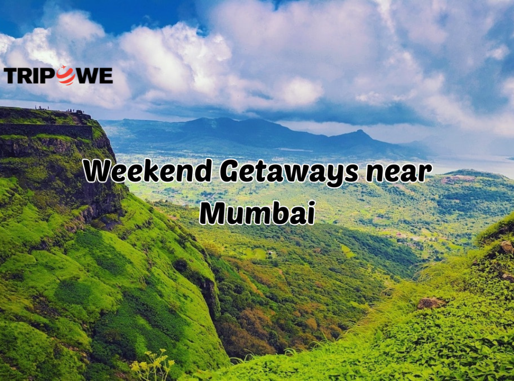 Weekend Getaways near Mumbai