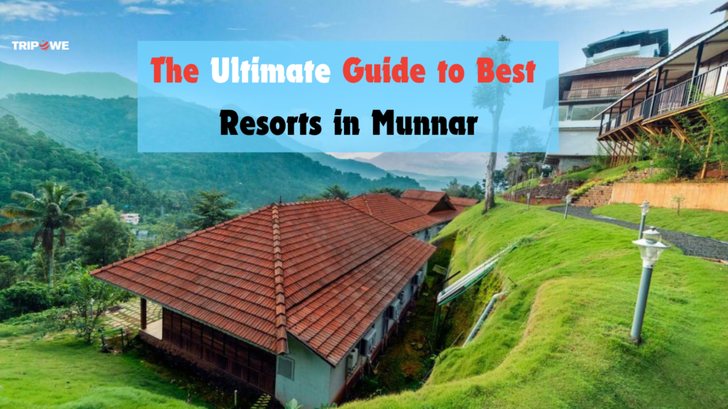 Best Resorts in Munnar