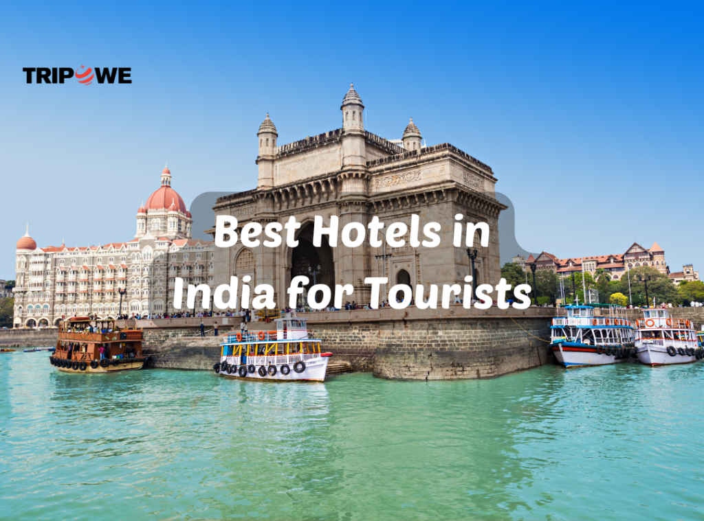 Best Hotels in India for Tourists