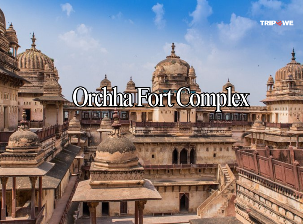 Orchha Fort Complex