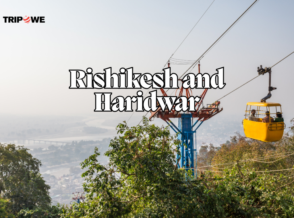 Rishikesh and Haridwar