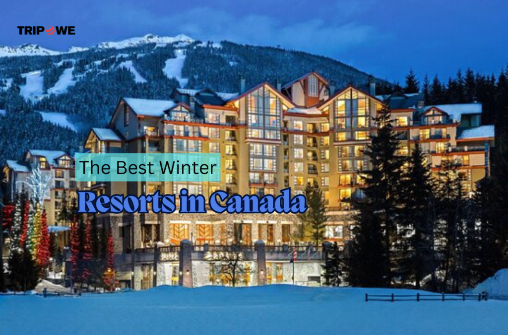 Best Winter Resorts in Canada