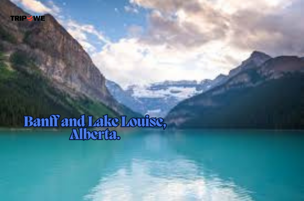 Banff and Lake Louise, Alberta. tripowe.com