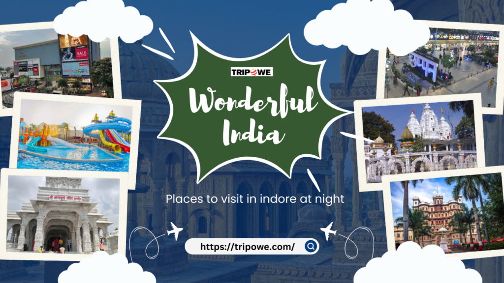 Places to visit in indore at night