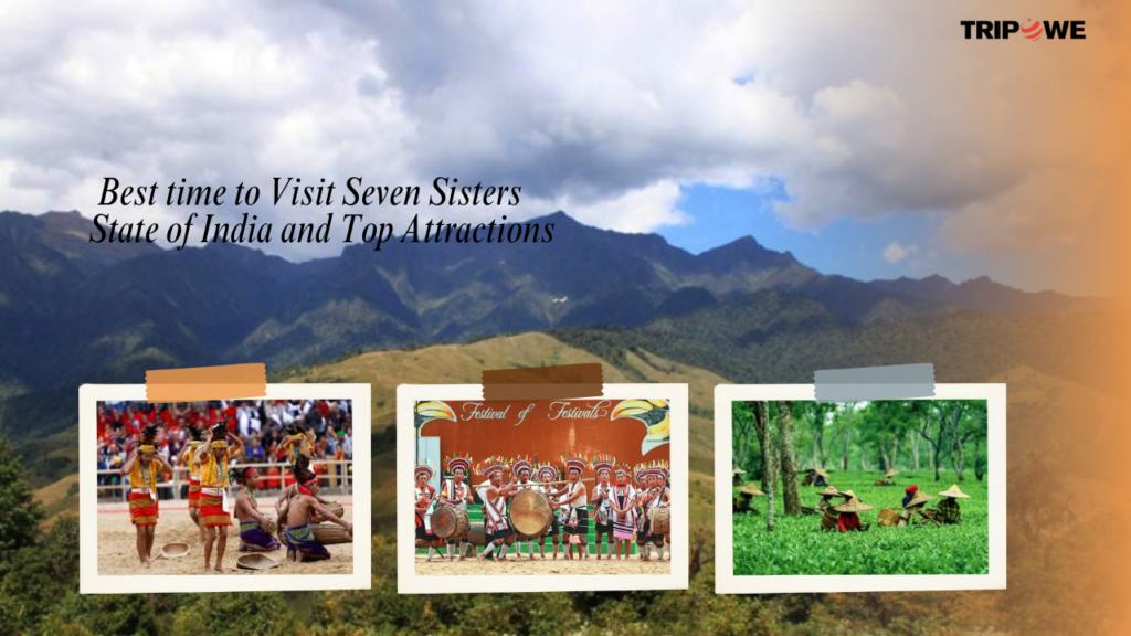 Best time to Visit Seven Sisters State of India and Top Attractions