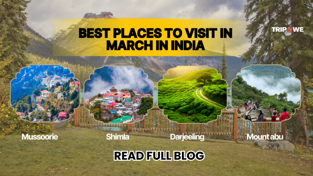 Best Places to visit in march in india -Tripowe.com