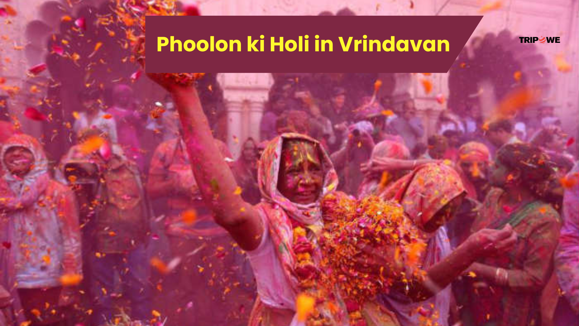 Vrindavan Ki Holi-Tripowe.com