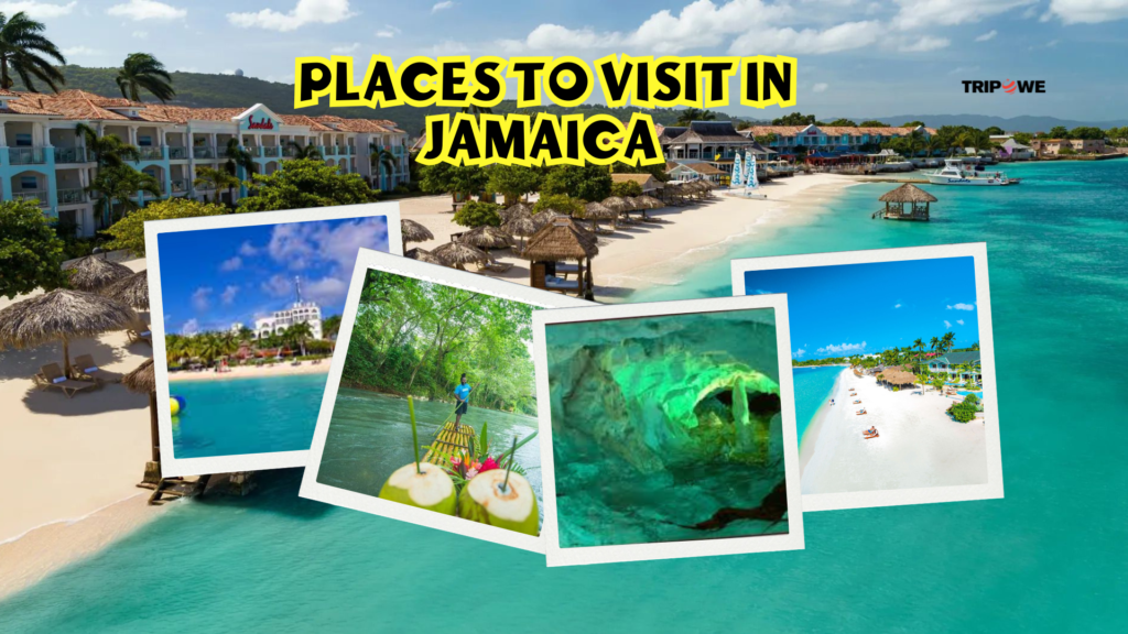 Places to visit in jamaica-Tripowe.com