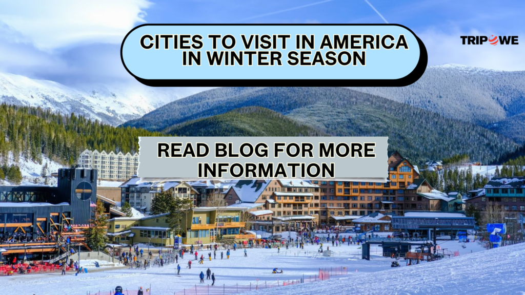 Cities to Visit in America in Winter Season