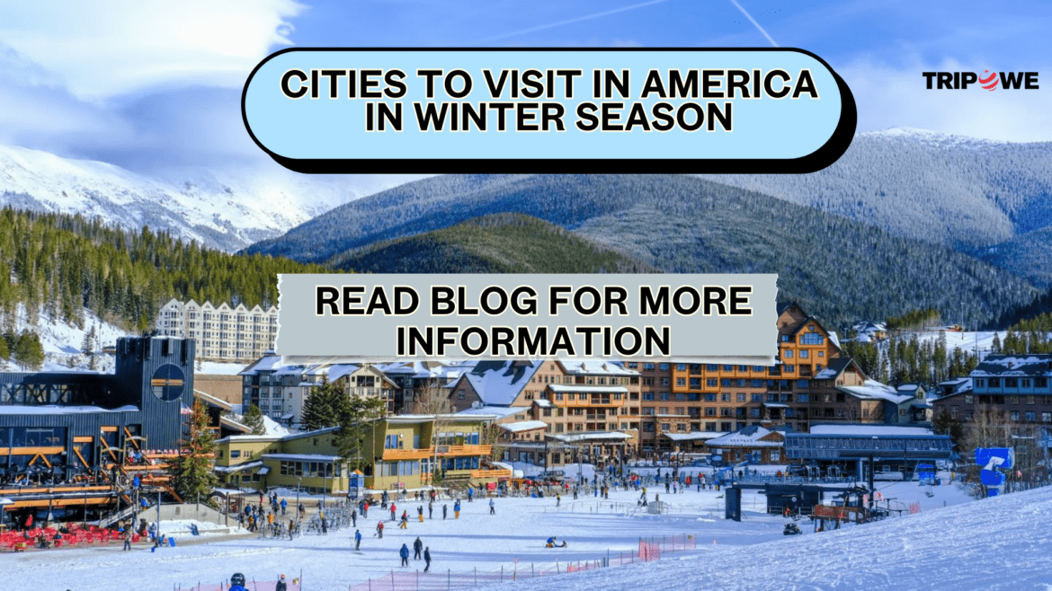 Cities to Visit in America in Winter Season