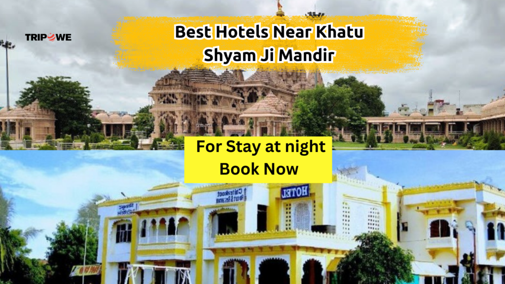 Best Hotel Near Khatu Shyam JI Mandir -Tripowe.com