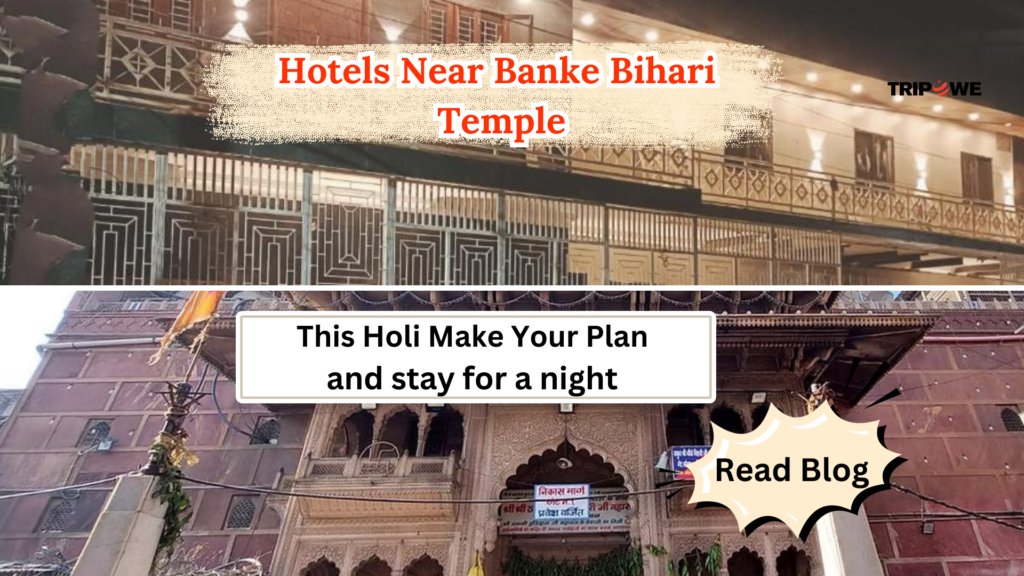 Hotels Near Banke Bihari Temple -Tripowe.com