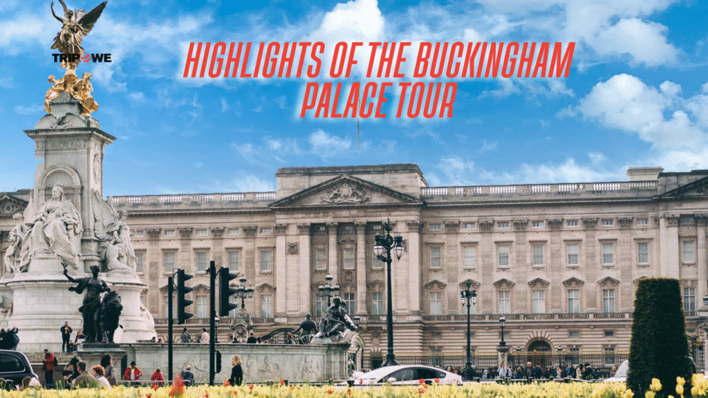 Buckingham Palace Summer Opening 2025-Tripowe.com