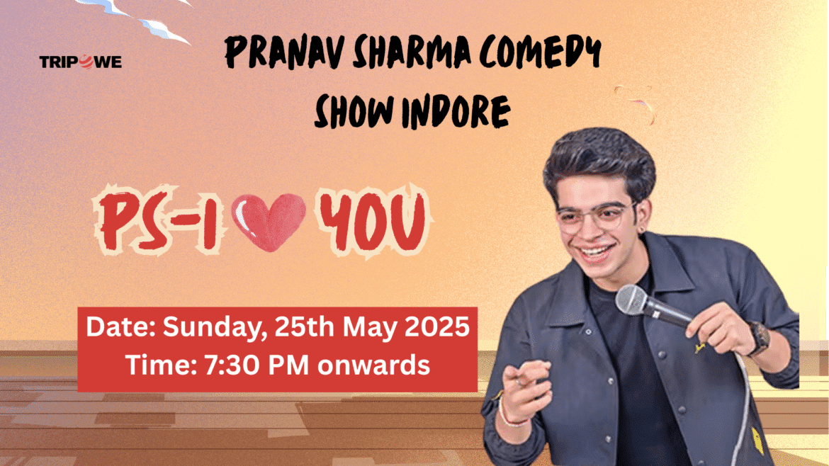 Pranav Sharma comedy show indore -Tripowe.com