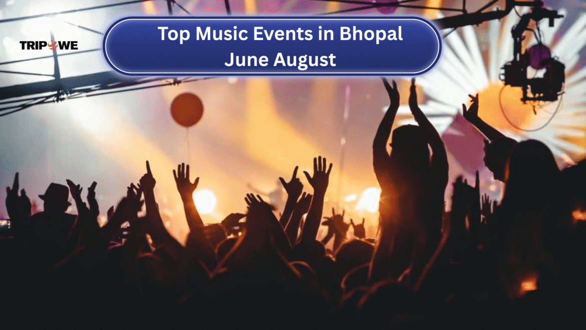 Top Music Events in Bhopal June August-Tripowe.com