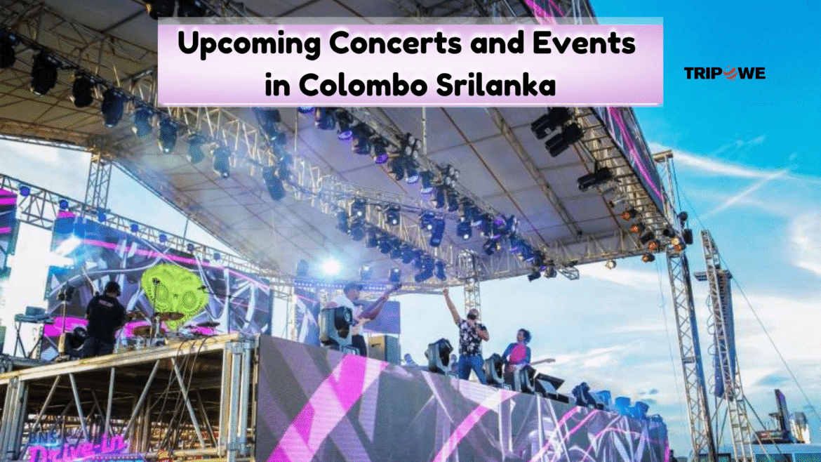 Upcoming Concert and Events in Colombo Srilanka -Tripowe.com