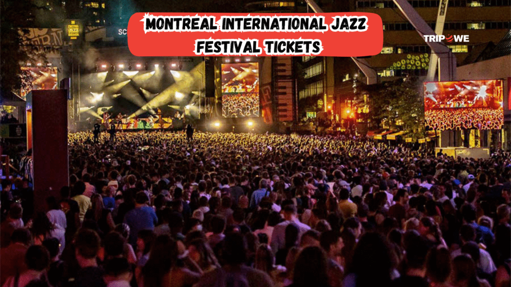 Montreal International Jazz Festival 2025-Tripowe.com