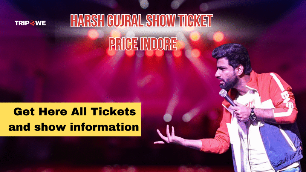 Harsh gujral show indor e-Tripowe.com