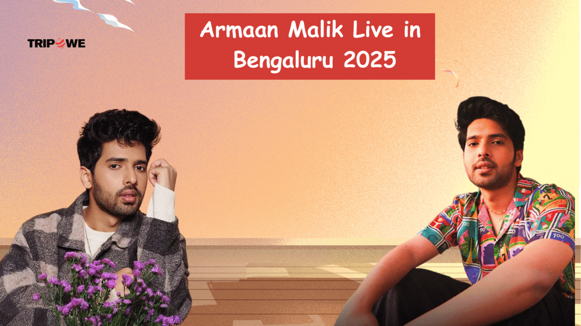 Armaan malik live bengalaru 2025-Tripowe.com