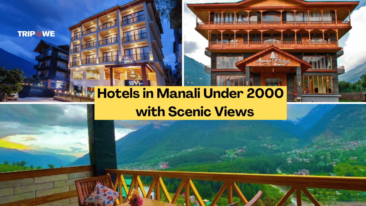 Hotel in Manali Under 2000 -Tripowe.com